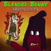 Blended Benny - Parastic Crucifix